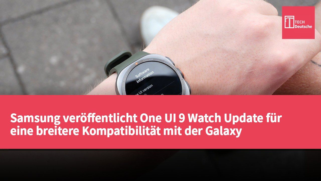 Samsung veröffentlicht One UI 9 Watch Update für eine breitere Kompatibilität mit der Galaxy Watch-Serie