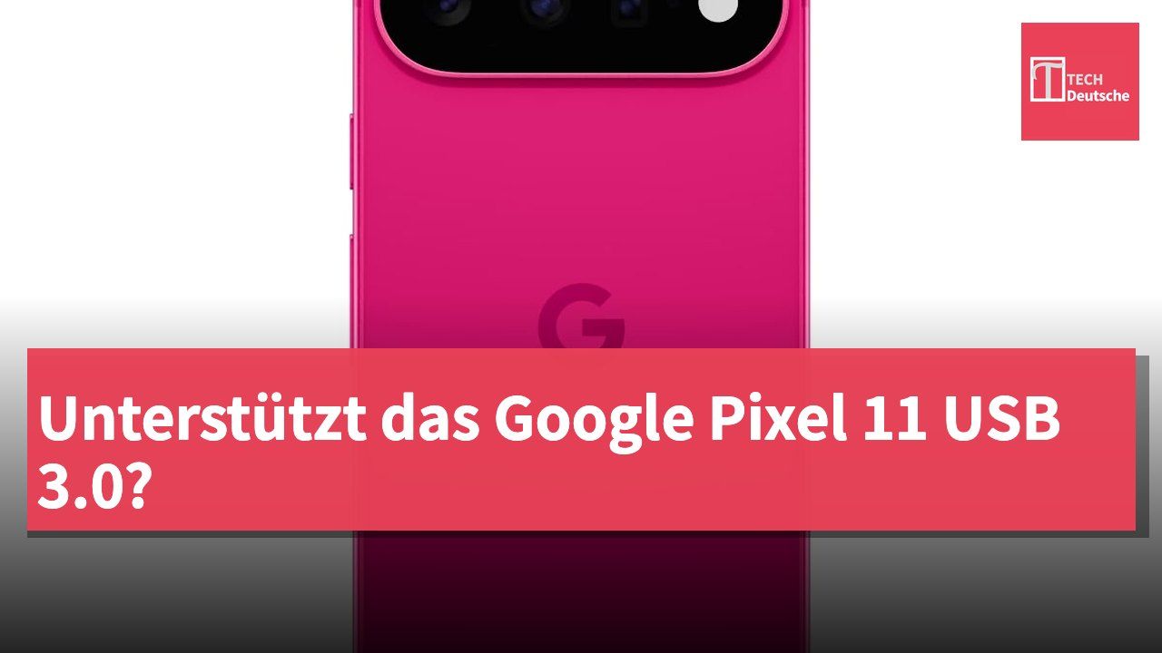 Unterstützt das Google Pixel 11 USB 3.0?