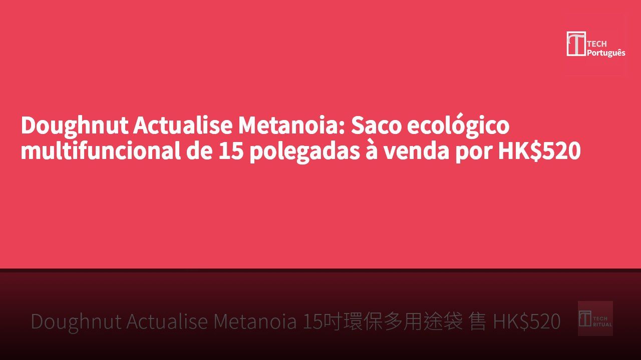 Doughnut Actualise Metanoia: Saco ecológico multifuncional de 15 polegadas à venda por HK$520