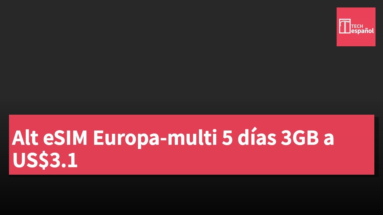Alt eSIM Europa-multi 5 días 3GB a US$3.1