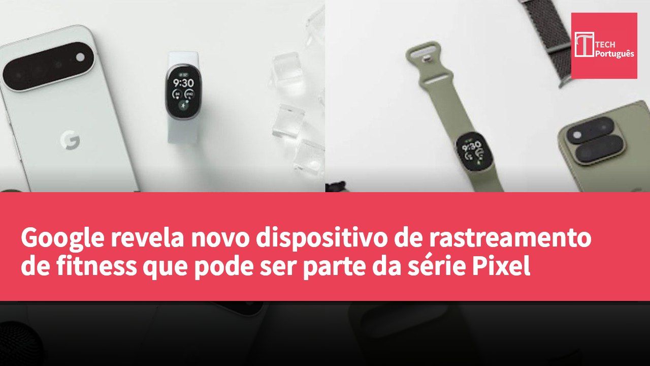 Google revela novo dispositivo de rastreamento de fitness que pode ser parte da série Pixel