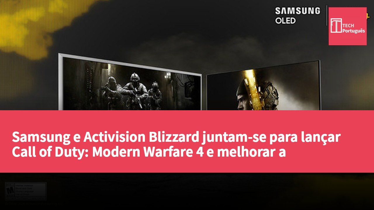 Samsung e Activision Blizzard juntam-se para lançar Call of Duty: Modern Warfare 4 e melhorar a experiência de jogo
