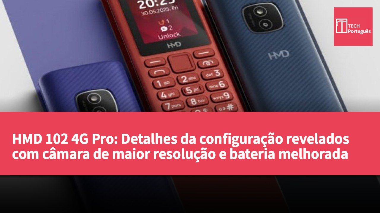 HMD 102 4G Pro: Detalhes da configuração revelados com câmara de maior resolução e bateria melhorada