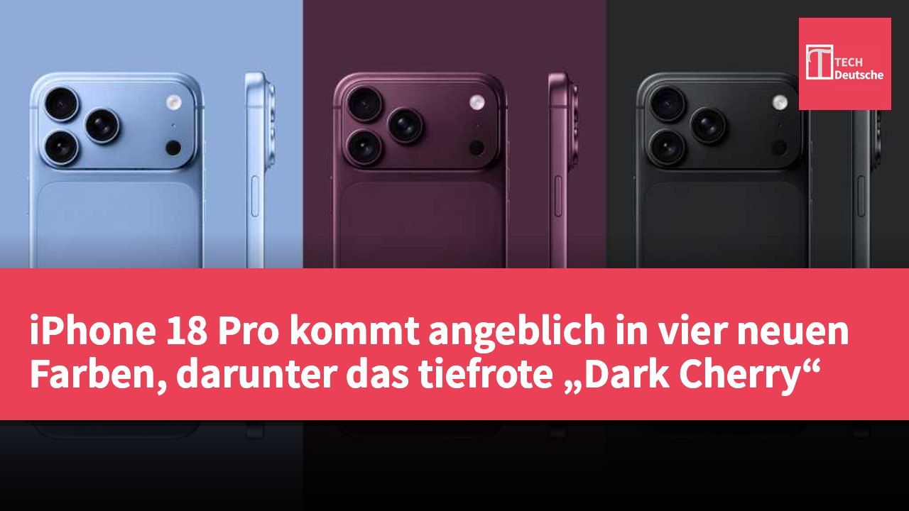 iPhone 18 Pro kommt angeblich in vier neuen Farben, darunter das tiefrote „Dark Cherry“