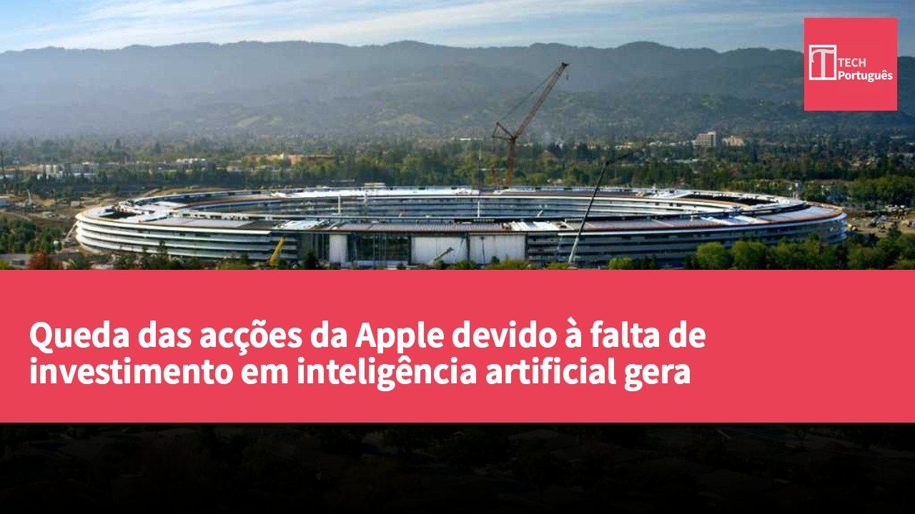 Queda das acções da Apple devido à falta de investimento em inteligência artificial gera controvérsia no mercado