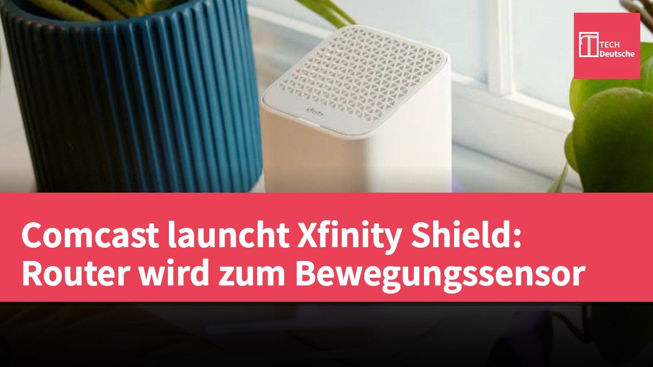 Comcast launcht Xfinity Shield: Router wird zum Bewegungssensor