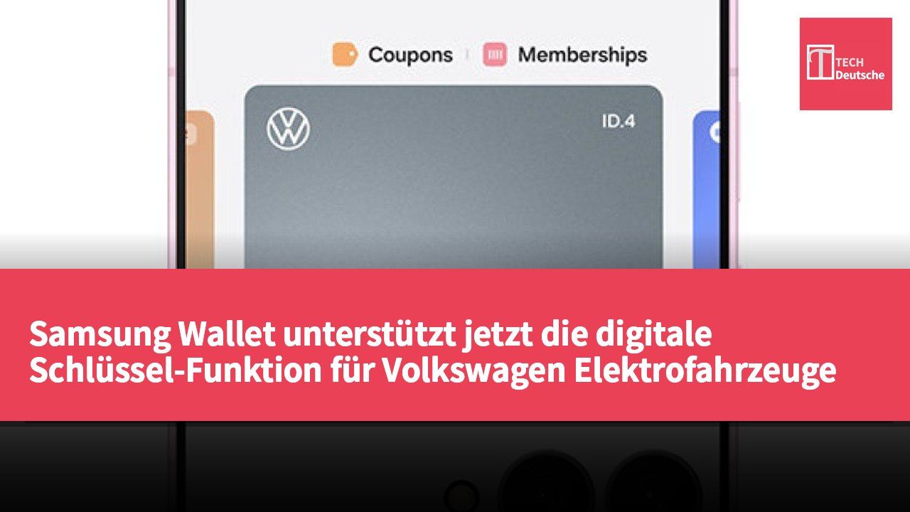 Samsung Wallet unterstützt jetzt die digitale Schlüssel-Funktion für Volkswagen Elektrofahrzeuge