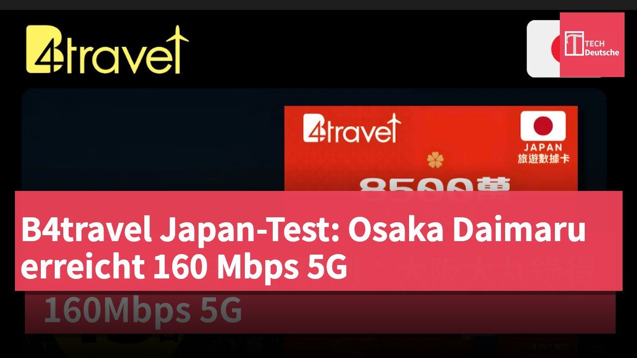 B4travel Japan-Test: Osaka Daimaru erreicht 160 Mbps 5G