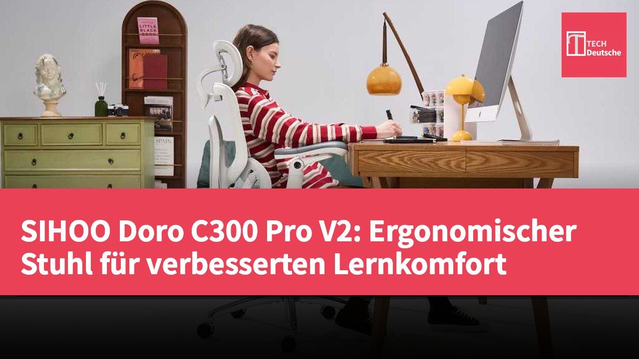 SIHOO Doro C300 Pro V2: Ergonomischer Stuhl für verbesserten Lernkomfort