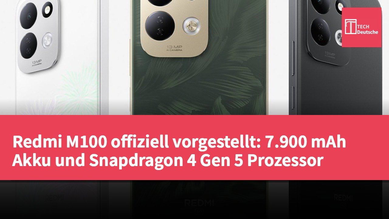 Redmi M100 offiziell vorgestellt: 7.900 mAh Akku und Snapdragon 4 Gen 5 Prozessor
