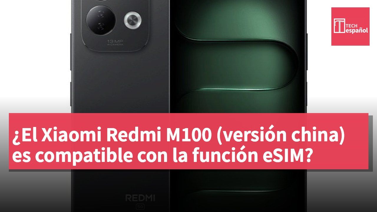 ¿El Xiaomi Redmi M100 (versión china) es compatible con la función eSIM?