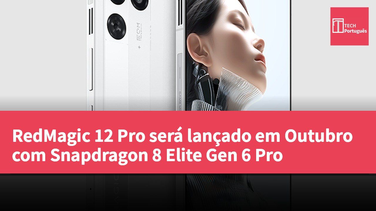RedMagic 12 Pro será lançado em Outubro com Snapdragon 8 Elite Gen 6 Pro