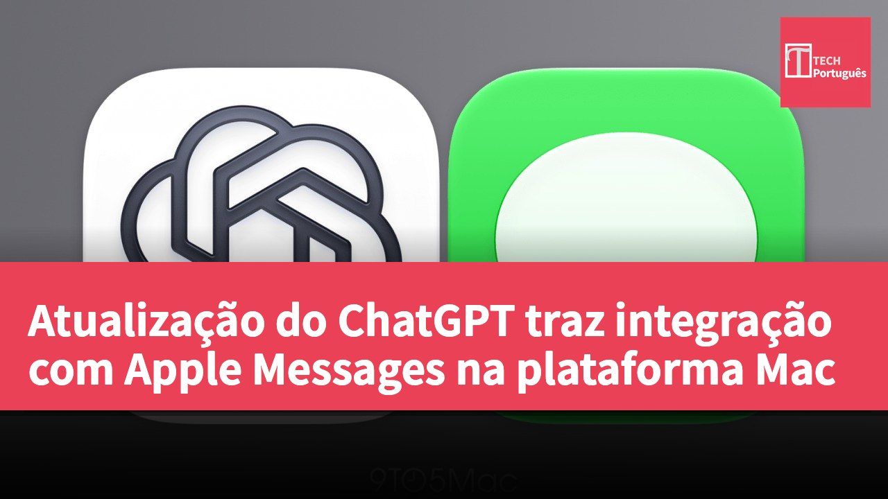 Atualização do ChatGPT traz integração com Apple Messages na plataforma Mac
