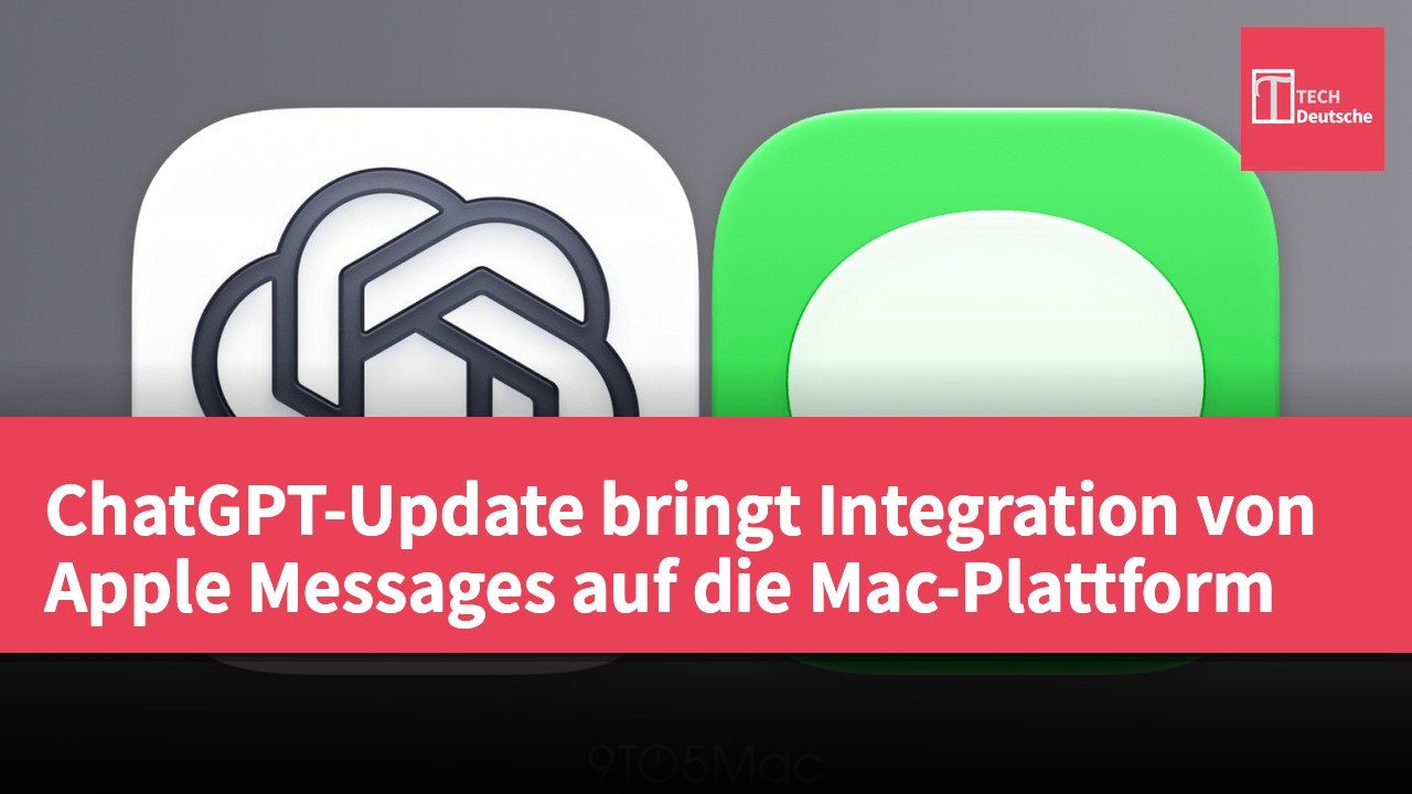 ChatGPT-Update bringt Integration von Apple Messages auf die Mac-Plattform