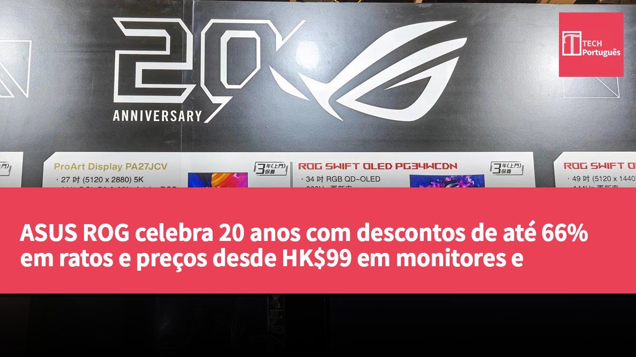 ASUS ROG celebra 20 anos com descontos de até 66% em ratos e preços desde HK$99 em monitores e routers