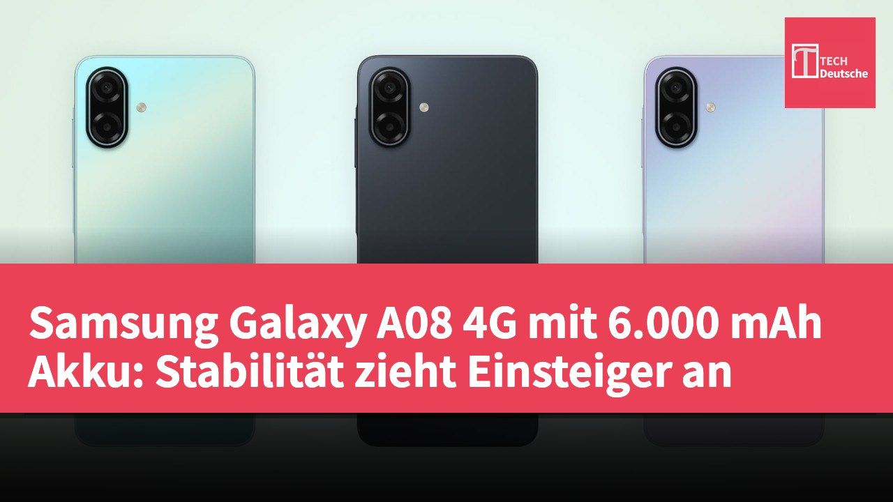 Samsung Galaxy A08 4G mit 6.000 mAh Akku: Stabilität zieht Einsteiger an
