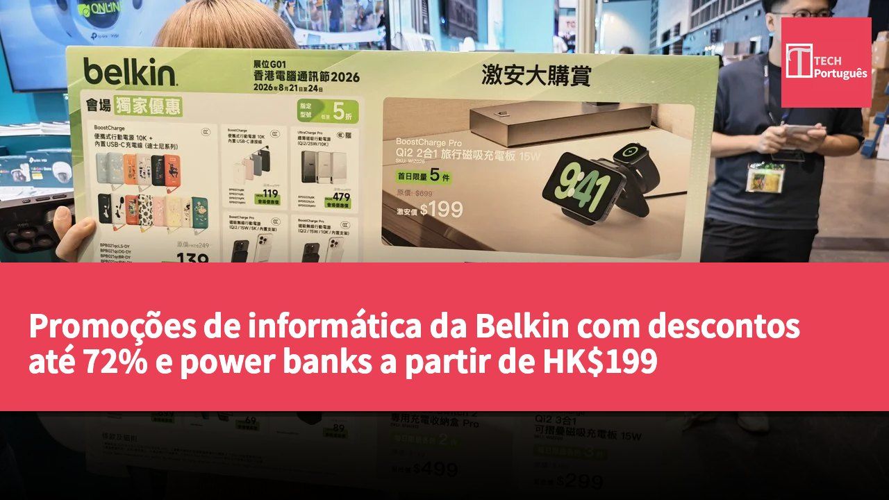 Promoções de informática da Belkin com descontos até 72% e power banks a partir de HK$199