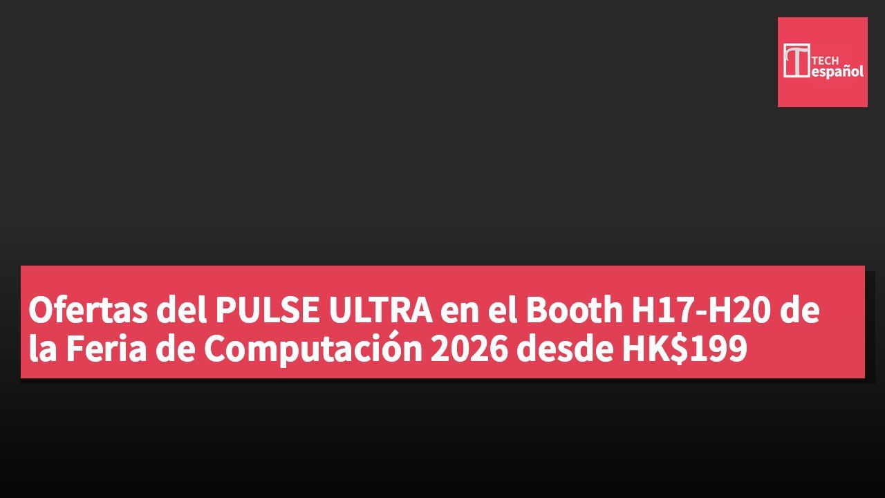Ofertas del PULSE ULTRA en el Booth H17-H20 de la Feria de Computación 2026 desde HK$199