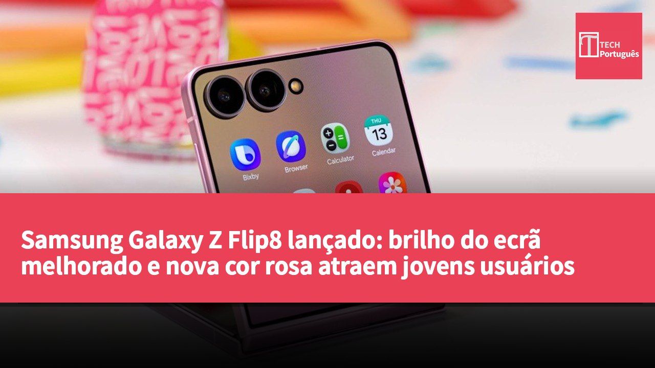 Samsung Galaxy Z Flip8 lançado: brilho do ecrã melhorado e nova cor rosa atraem jovens usuários