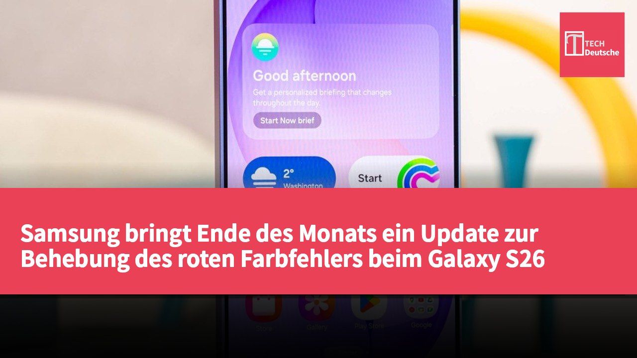 Samsung bringt Ende des Monats ein Update zur Behebung des roten Farbfehlers beim Galaxy S26 Ultra heraus.