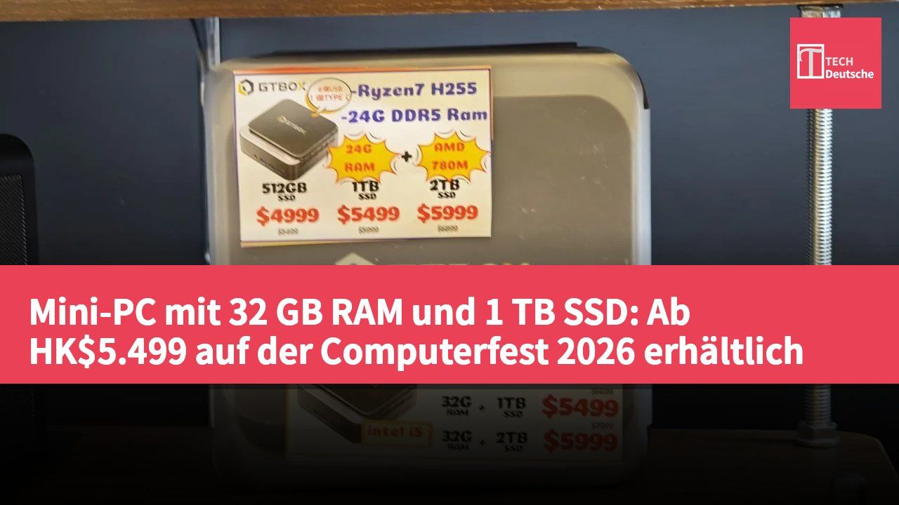 Mini-PC mit 32 GB RAM und 1 TB SSD: Ab HK$5.499 auf der Computerfest 2026 erhältlich