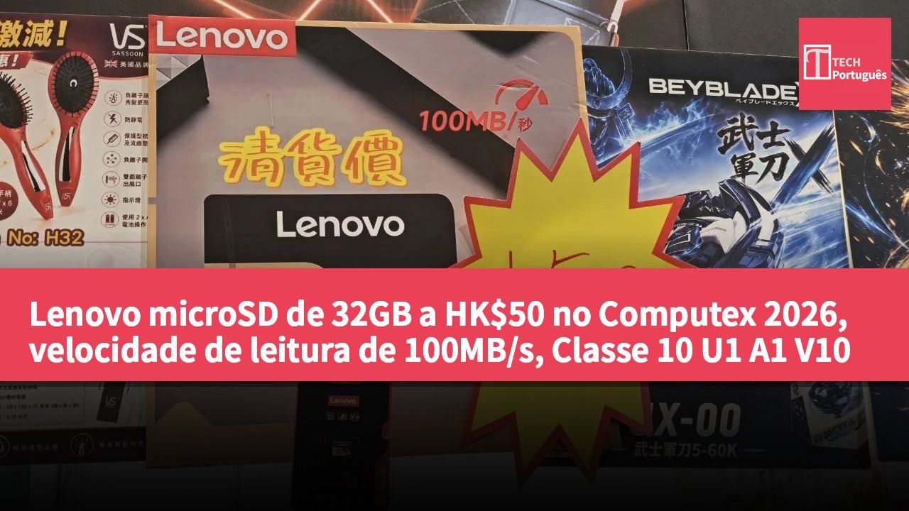 Lenovo microSD de 32GB a HK$50 no Computex 2026, velocidade de leitura de 100MB/s, Classe 10 U1 A1 V10