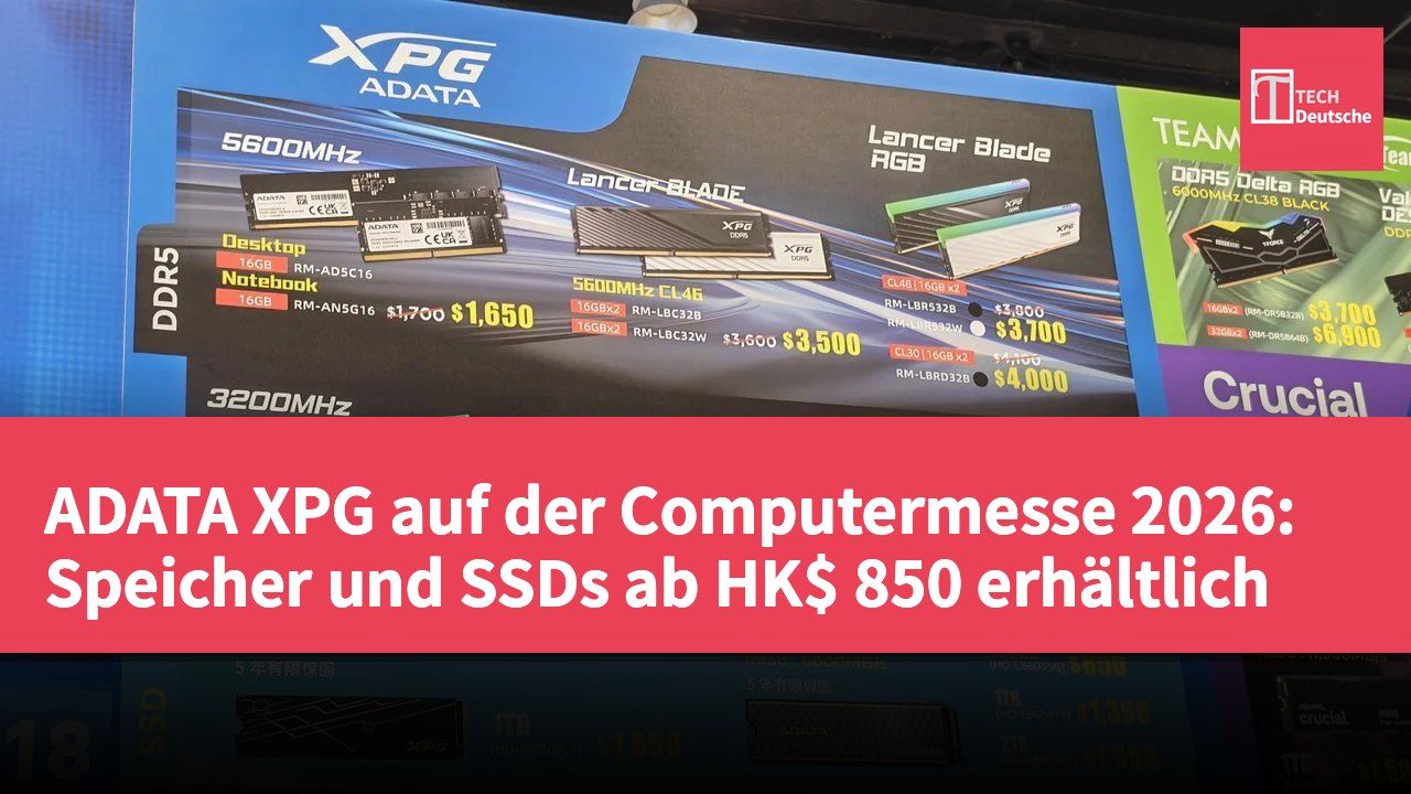 ADATA XPG auf der Computermesse 2026: Speicher und SSDs ab HK$ 850 erhältlich
