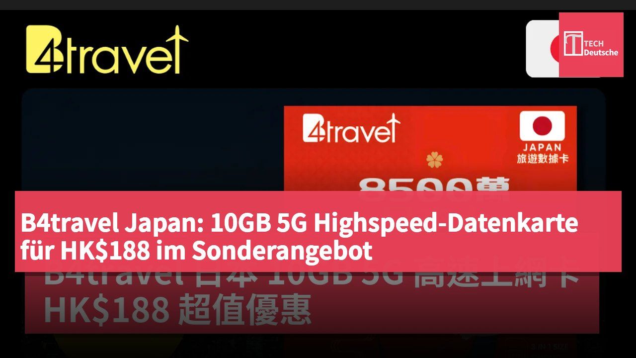 B4travel Japan: 10GB 5G Highspeed-Datenkarte für HK$188 im Sonderangebot