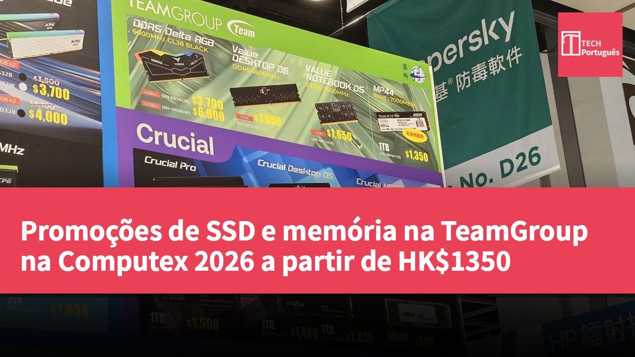 Promoções de SSD e memória na TeamGroup na Computex 2026 a partir de HK$1350