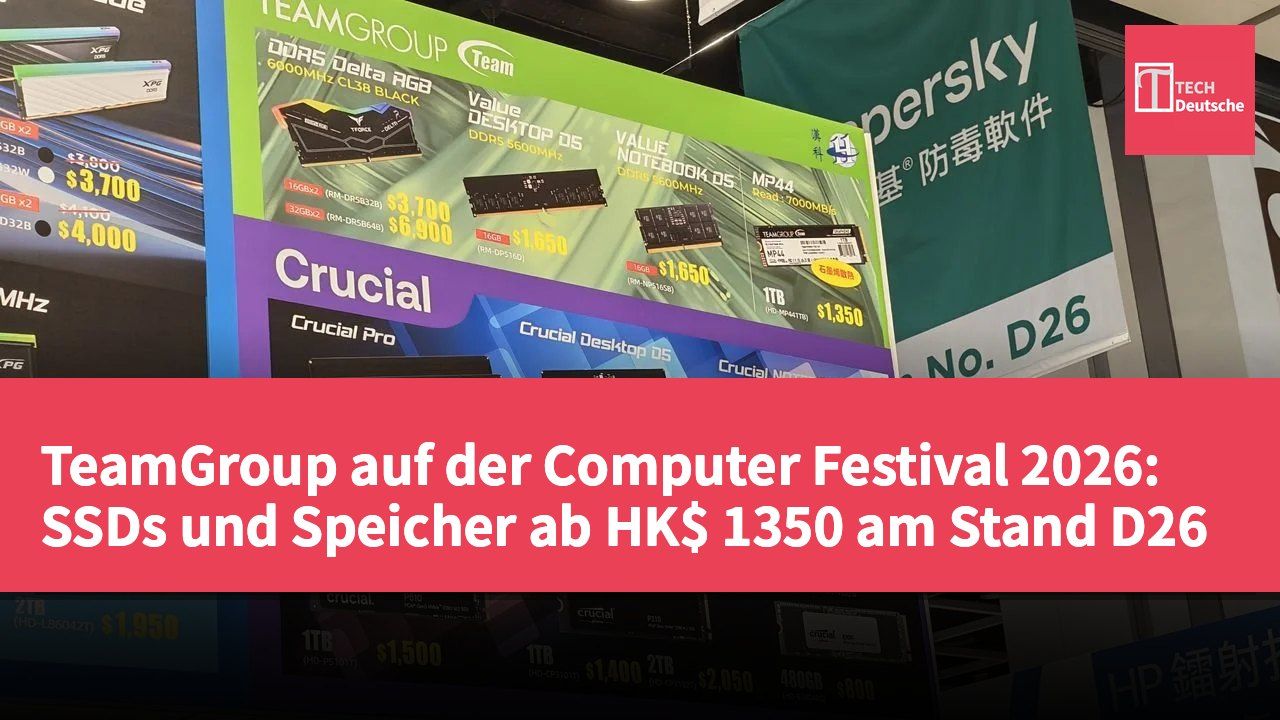 TeamGroup auf der Computer Festival 2026: SSDs und Speicher ab HK$ 1350 am Stand D26