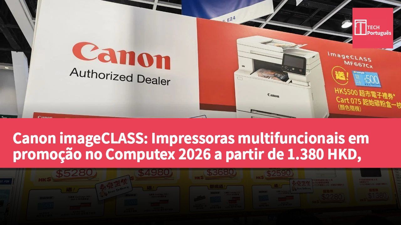 Canon imageCLASS: Impressoras multifuncionais em promoção no Computex 2026 a partir de 1.380 HKD, com vouchers e brindes de 33 anos em compras superiores a um determinado valor.