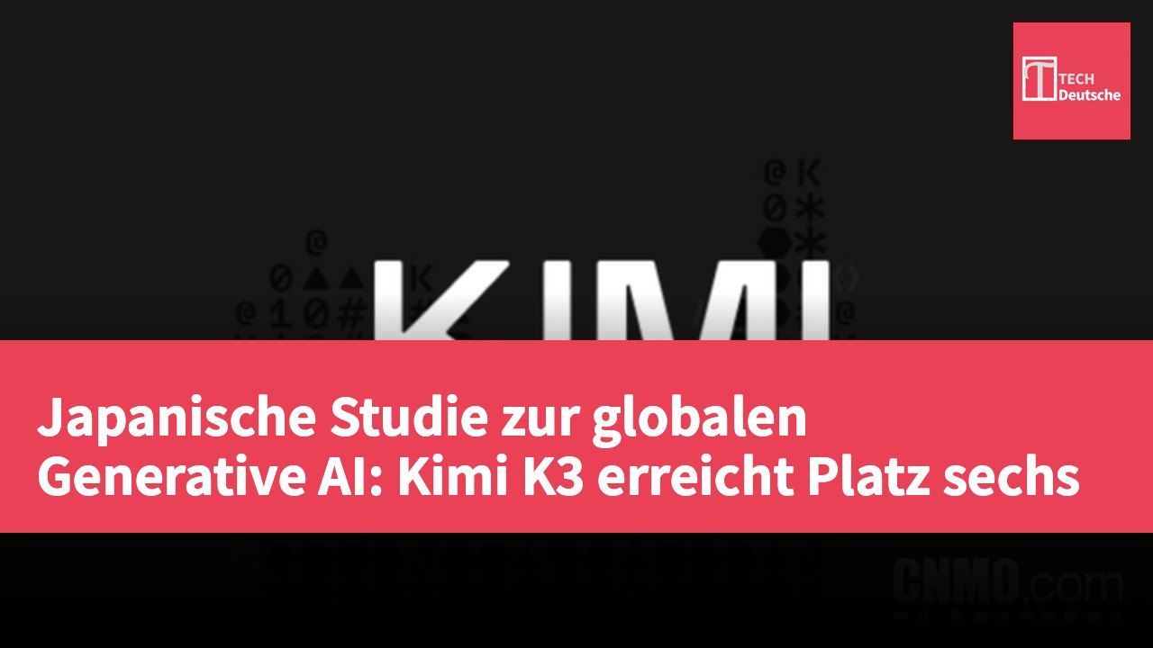 Japanische Studie zur globalen Generative AI: Kimi K3 erreicht Platz sechs