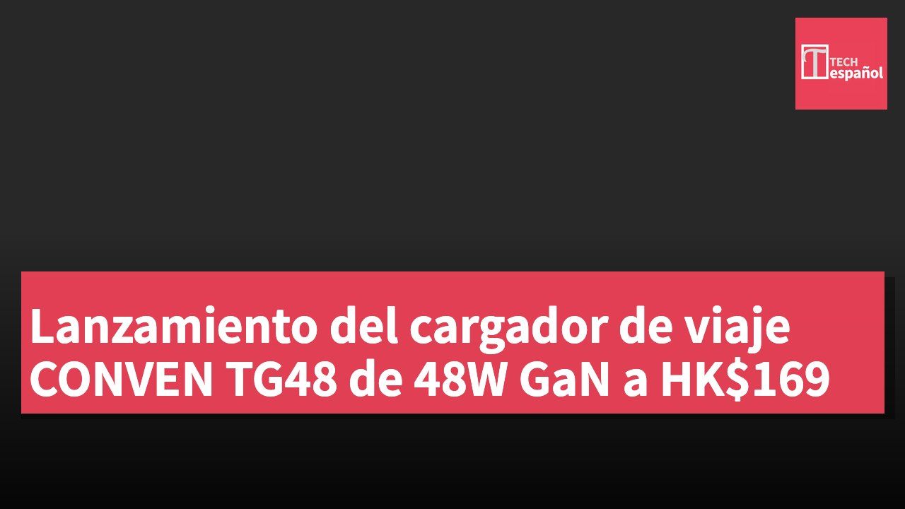Lanzamiento del cargador de viaje CONVEN TG48 de 48W GaN a HK$169