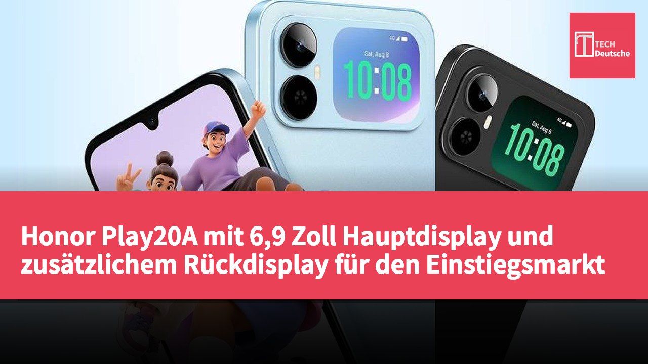 Honor Play20A mit 6,9 Zoll Hauptdisplay und zusätzlichem Rückdisplay für den Einstiegsmarkt