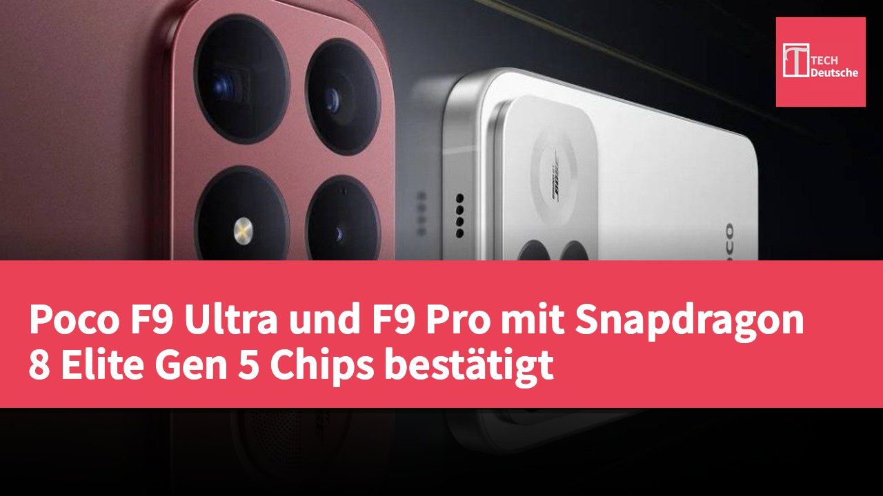 Poco F9 Ultra und F9 Pro mit Snapdragon 8 Elite Gen 5 Chips bestätigt