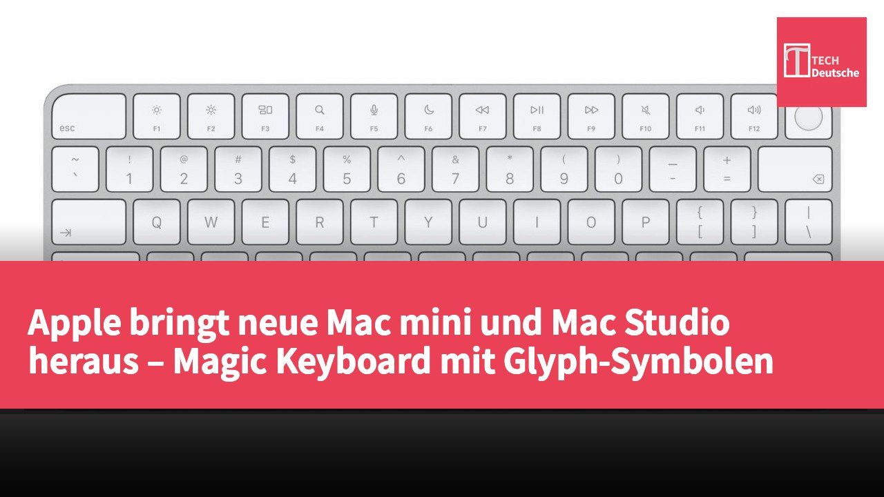 Apple bringt neue Mac mini und Mac Studio heraus – Magic Keyboard mit Glyph-Symbolen