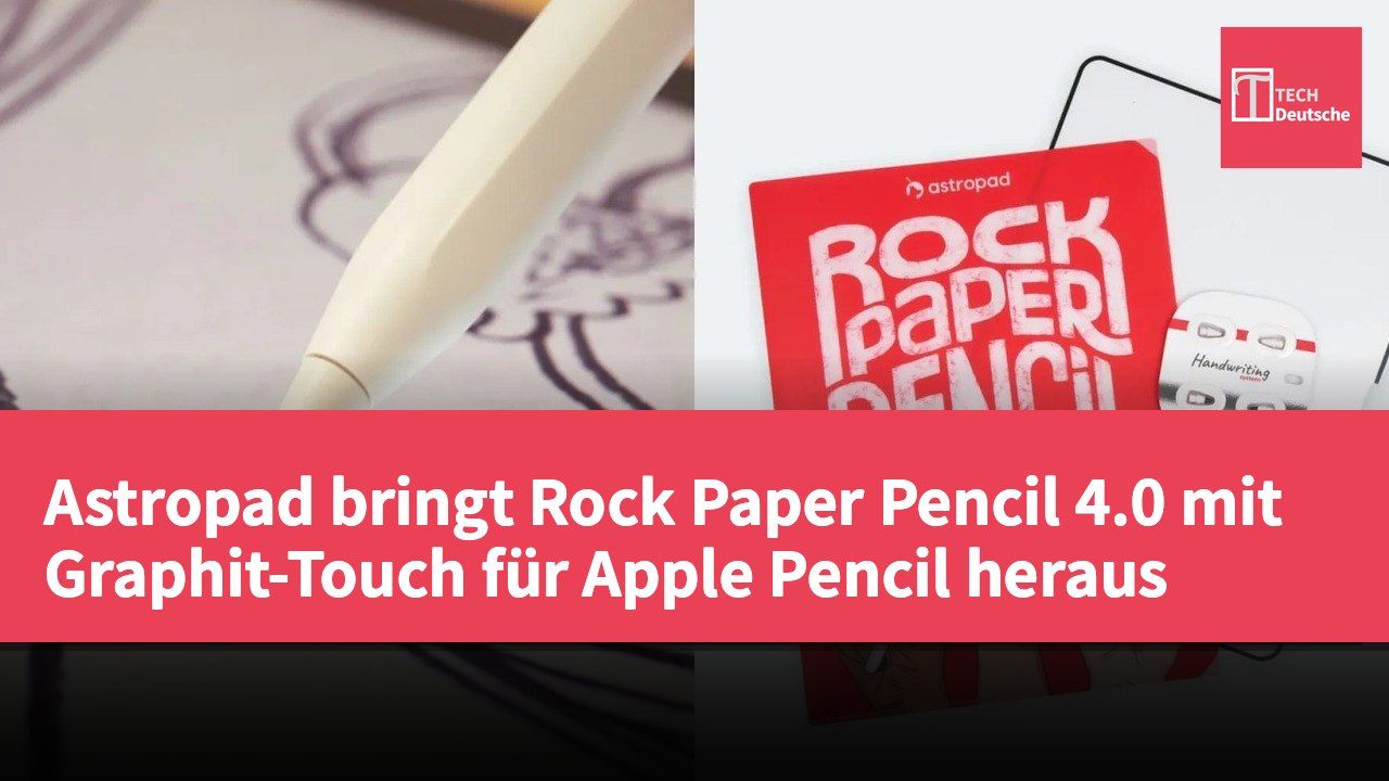 Astropad bringt Rock Paper Pencil 4.0 mit Graphit-Touch für Apple Pencil heraus