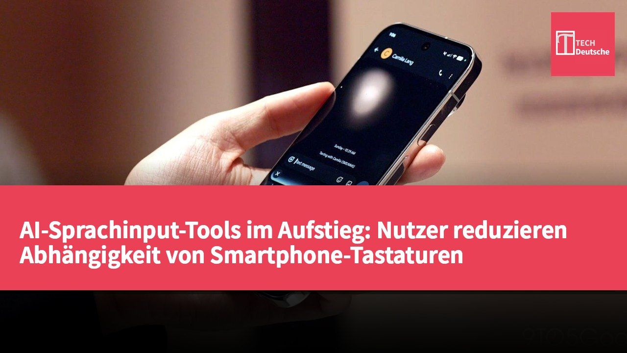 AI-Sprachinput-Tools im Aufstieg: Nutzer reduzieren Abhängigkeit von Smartphone-Tastaturen