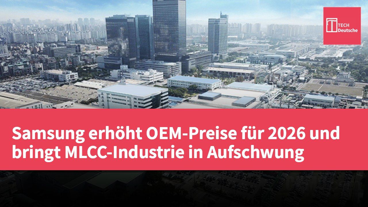 Samsung erhöht OEM-Preise für 2026 und bringt MLCC-Industrie in Aufschwung