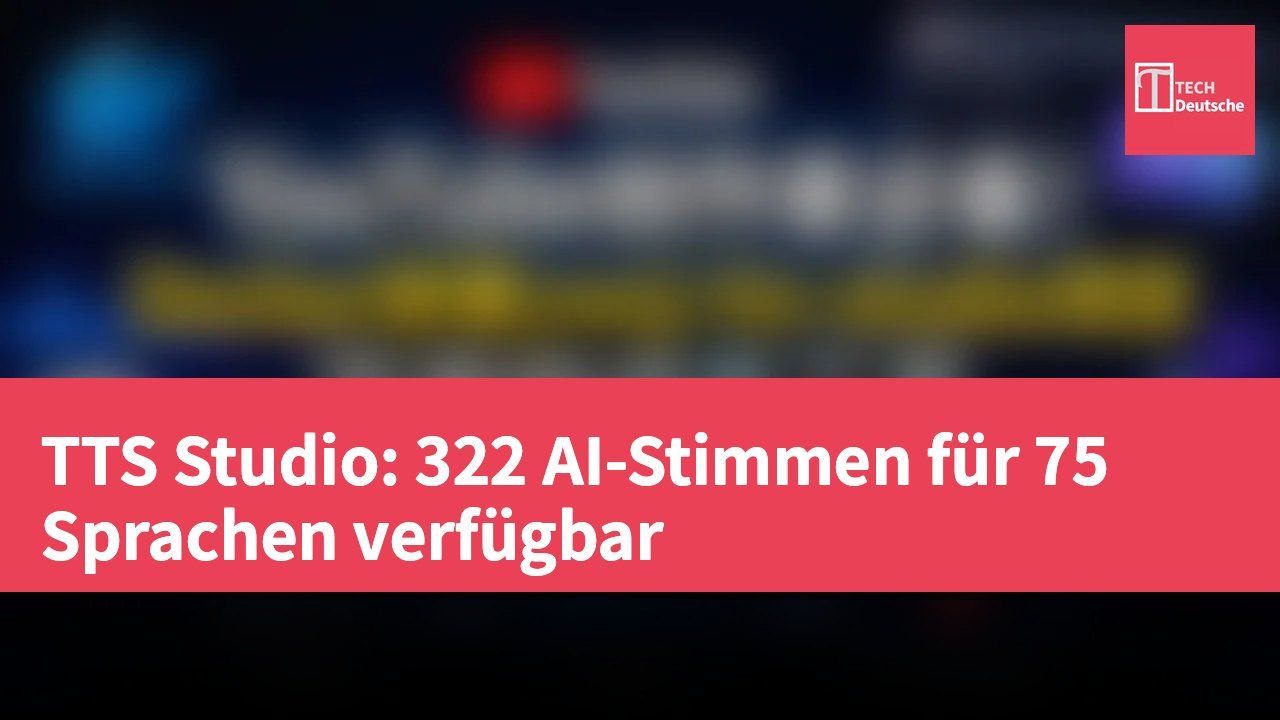 TTS Studio: 322 AI-Stimmen für 75 Sprachen verfügbar