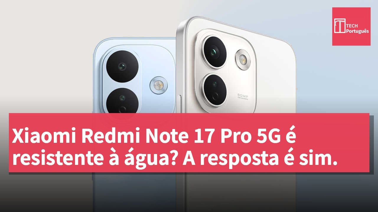 Xiaomi Redmi Note 17 Pro 5G é resistente à água? A resposta é sim.