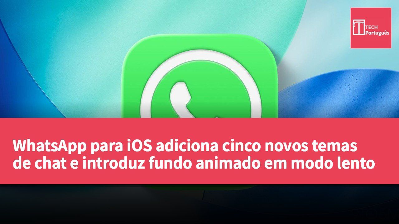 WhatsApp para iOS adiciona cinco novos temas de chat e introduz fundo animado em modo lento