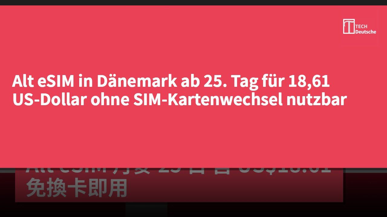 Alt eSIM in Dänemark ab 25. Tag für 18,61 US-Dollar ohne SIM-Kartenwechsel nutzbar