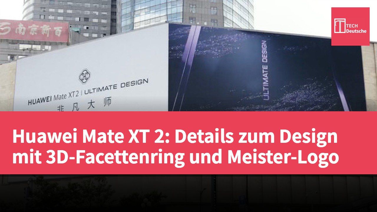 Huawei Mate XT 2: Details zum Design mit 3D-Facettenring und Meister-Logo