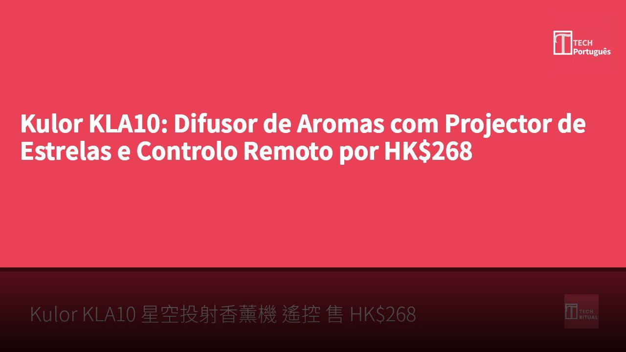 Kulor KLA10: Difusor de Aromas com Projector de Estrelas e Controlo Remoto por HK$268