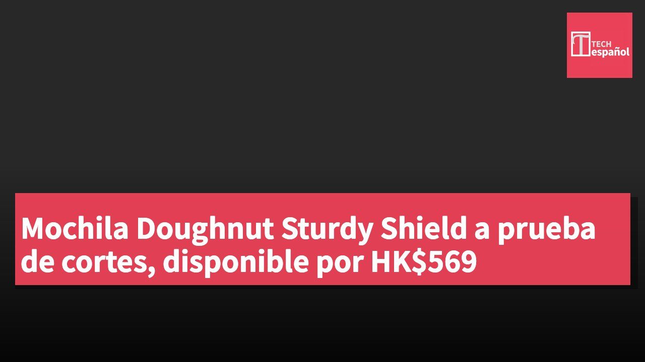 Mochila Doughnut Sturdy Shield a prueba de cortes, disponible por HK$569