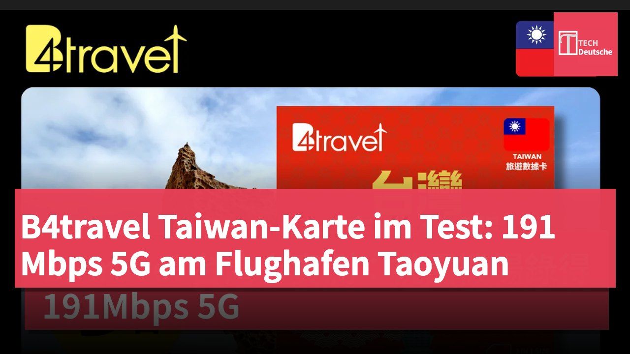 B4travel Taiwan-Karte im Test: 191 Mbps 5G am Flughafen Taoyuan