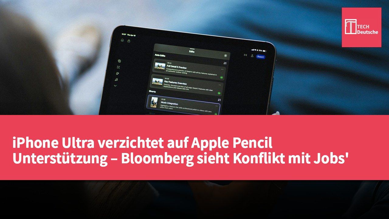 iPhone Ultra verzichtet auf Apple Pencil Unterstützung – Bloomberg sieht Konflikt mit Jobs' Vision