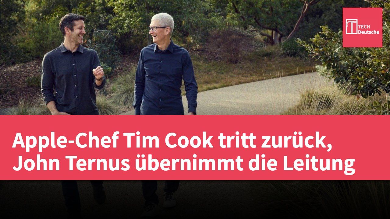 Apple-Chef Tim Cook tritt zurück, John Ternus übernimmt die Leitung