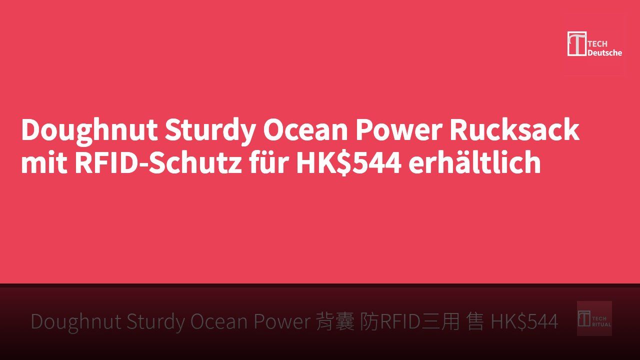 Doughnut Sturdy Ocean Power Rucksack mit RFID-Schutz für HK$544 erhältlich